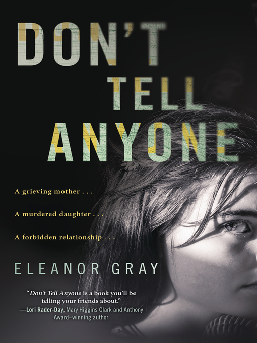 Title details for Don't Tell Anyone by Eleanor Gray - Available
